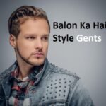 Balon Ka Hair Style Gents