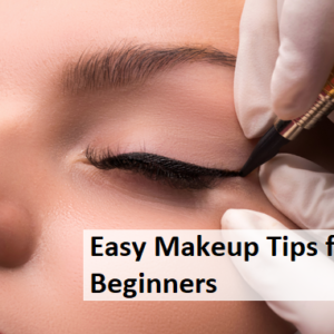 Easy Makeup Tips for Beginners