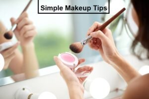 Read more about the article Simple Makeup Tips for a Flawless Look