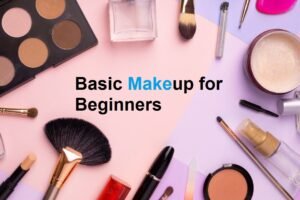 Read more about the article Basic Makeup for Beginners | A Step-by-Step Guide